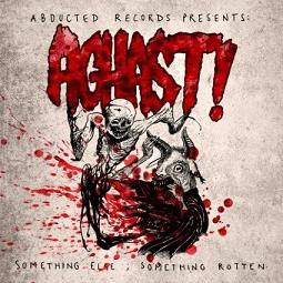 Aghast (UK) : Something Else ; Something Rotten